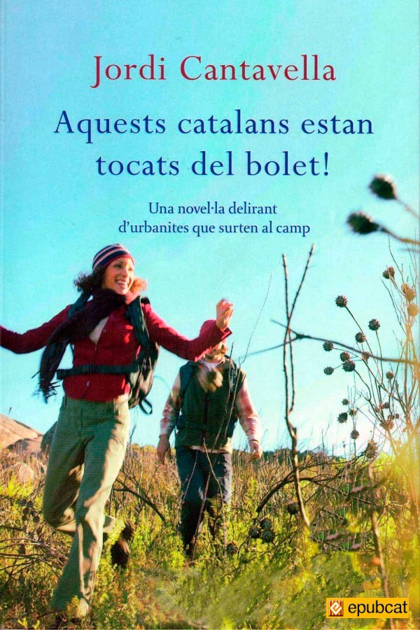 Aquests catalans estan tocats del bolet!