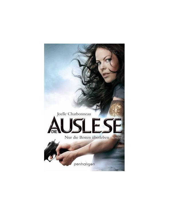 Joelle Charbonneau - Die Auslese 01 - Nur die Besten überleben