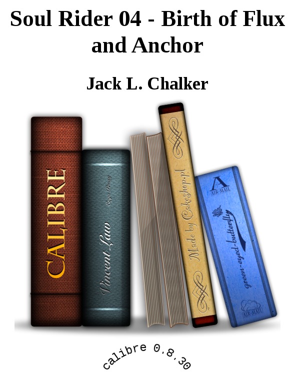 Soul Rider 04 - Birth of Flux and Anchor