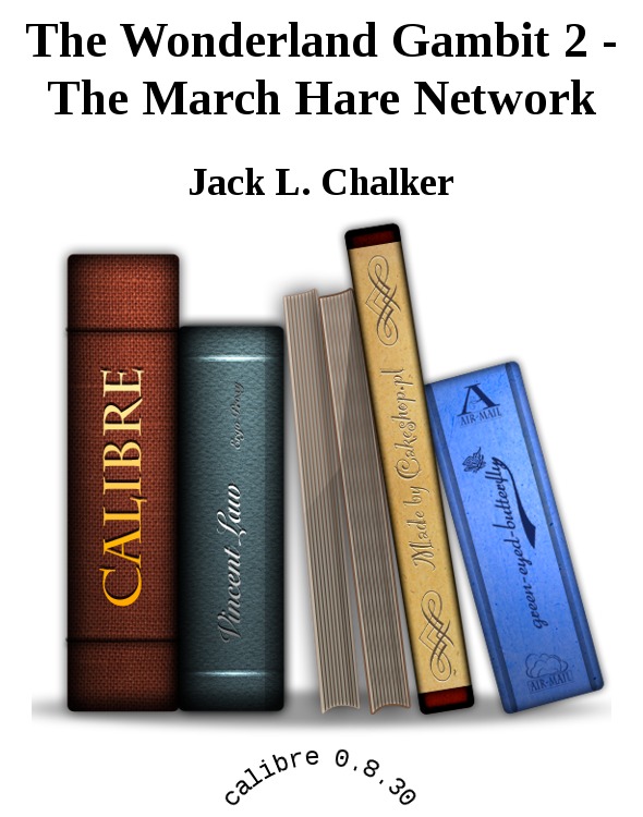 The Wonderland Gambit 2 - The March Hare Network