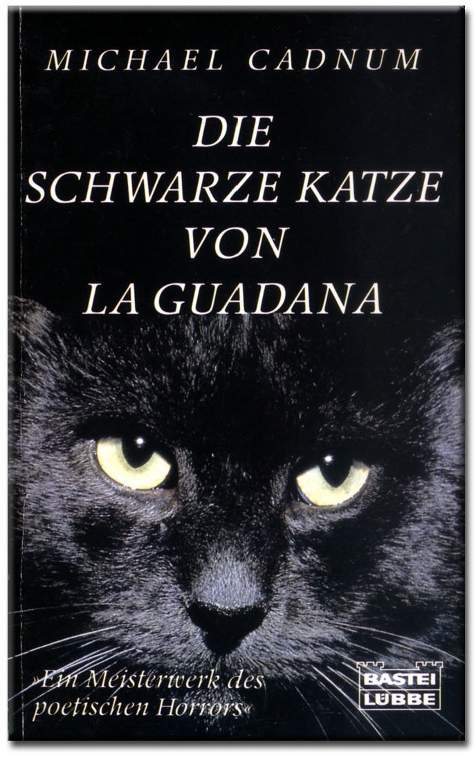 Die Schwarze Katze Von La Guadana: Horror-Roman ; ["Ein Meisterwerk Des Poetischen Horrors"]