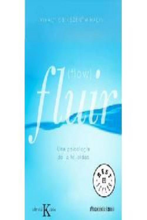 Fluir  . Una psicología de la felicidad