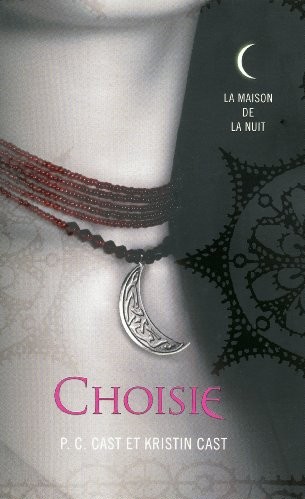 [La Maison De La Nuit 03] Choisie