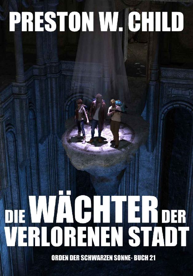 Die Wächter der verlorenen Stadt