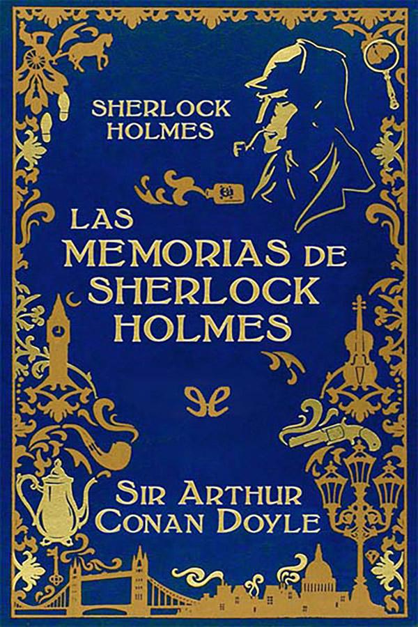 Las Memorias de Sherlock Holmes