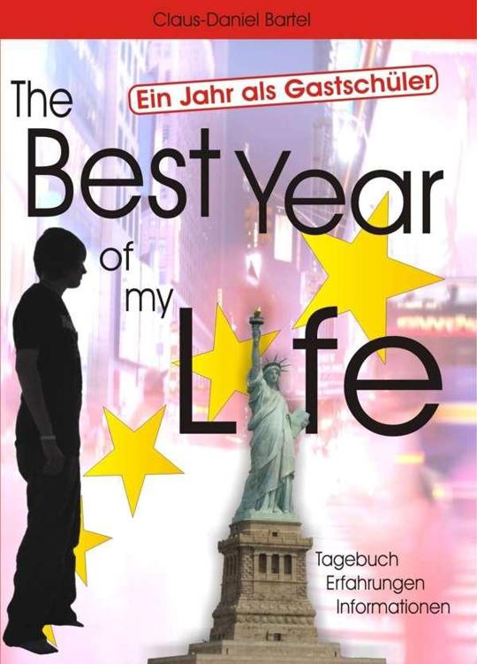 The Best Year of my Life – Ein Jahr als Gastschüler