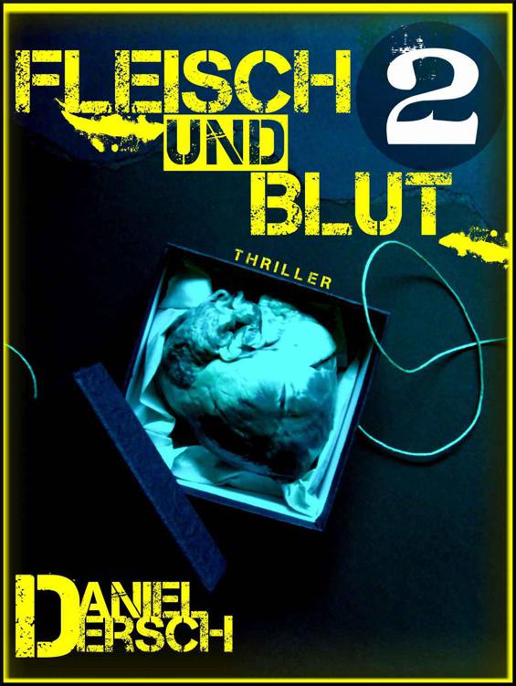 Fleisch und Blut 2: Thriller