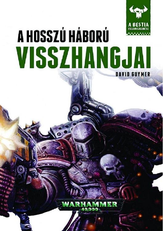 A Bestia felemelkedése [6] - A Hosszú háború visszhangjai