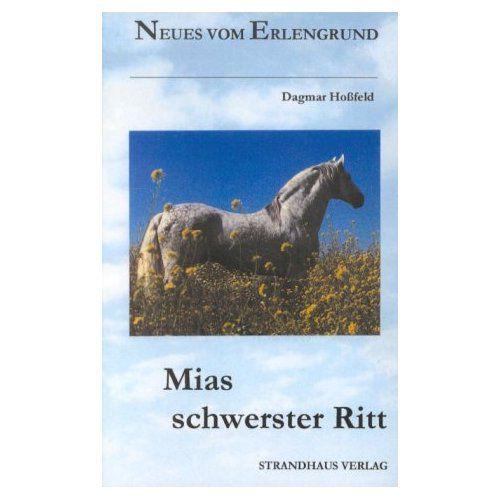 Neues vom Erlengrund: Mias schwerster Ritt