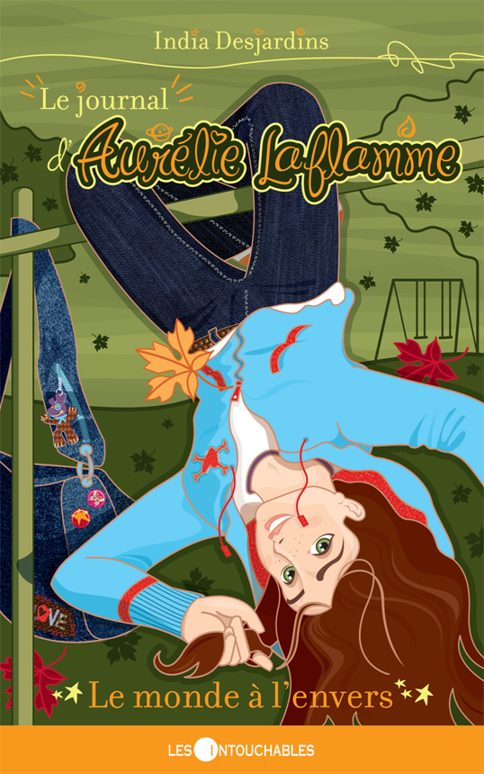Le journal d'Aurélie Laflamme, tome 4, Le monde à l’envers