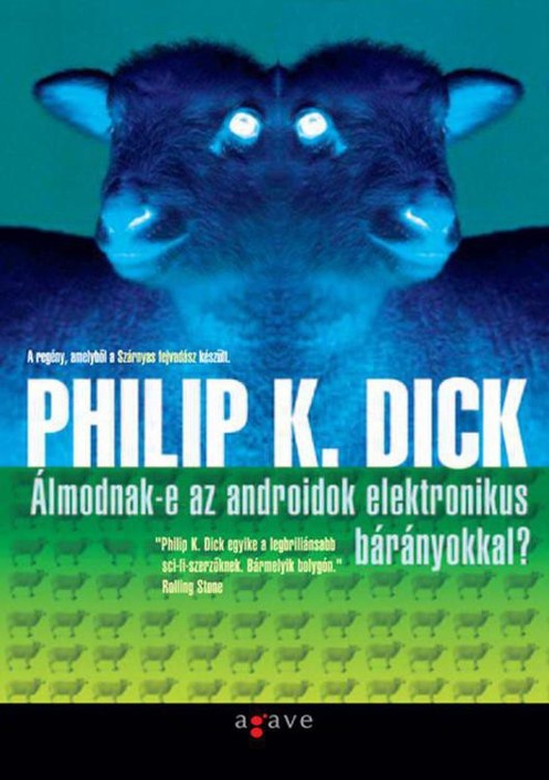Álmodnak e Az Androidok Elektronikus Bárányokkal?