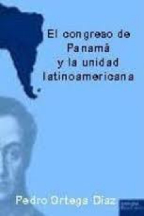 El congreso de Panamá y la unidad latinoamericana