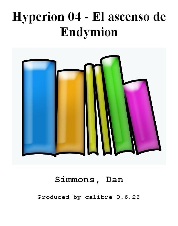 Hyperion 04 - El ascenso de Endymion