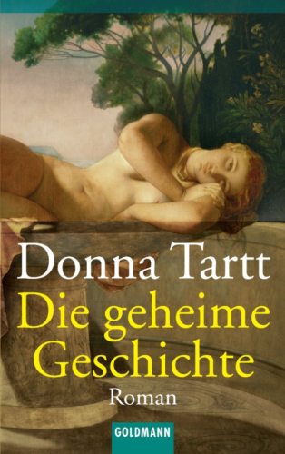 Die geheime Geschichte: Roman