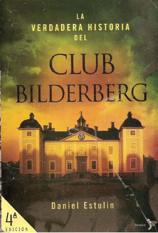 La verdadera historia del Club Bilderberg