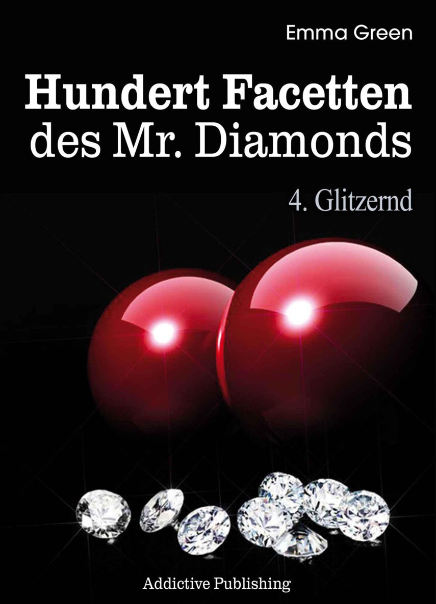 Hundert Facetten des Mr. Diamonds, Band 4: Glitzernd