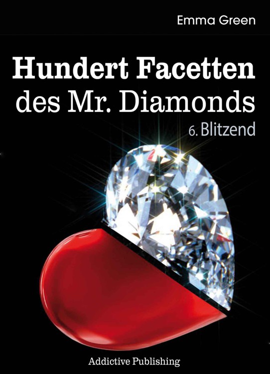 Hundert Facetten des Mr. Diamonds, Band 6: Blitzend