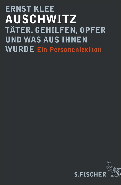 Auschwitz - Täter, Gehilfen, Opfer  und was aus ihnen wurde