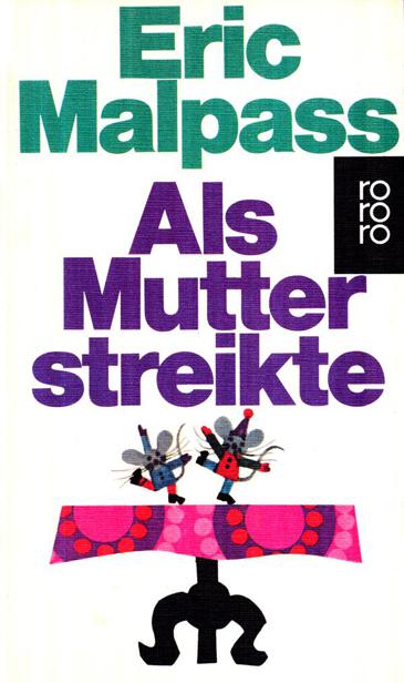 Als Mutter streikte