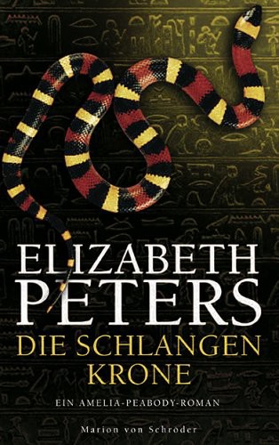 Amelia Peabody 17: Die Schlangenkrone