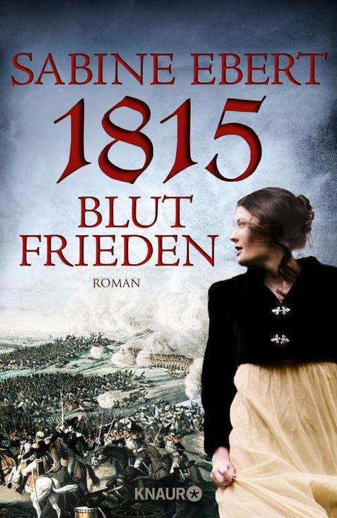 1815 - Blutfrieden: Roman