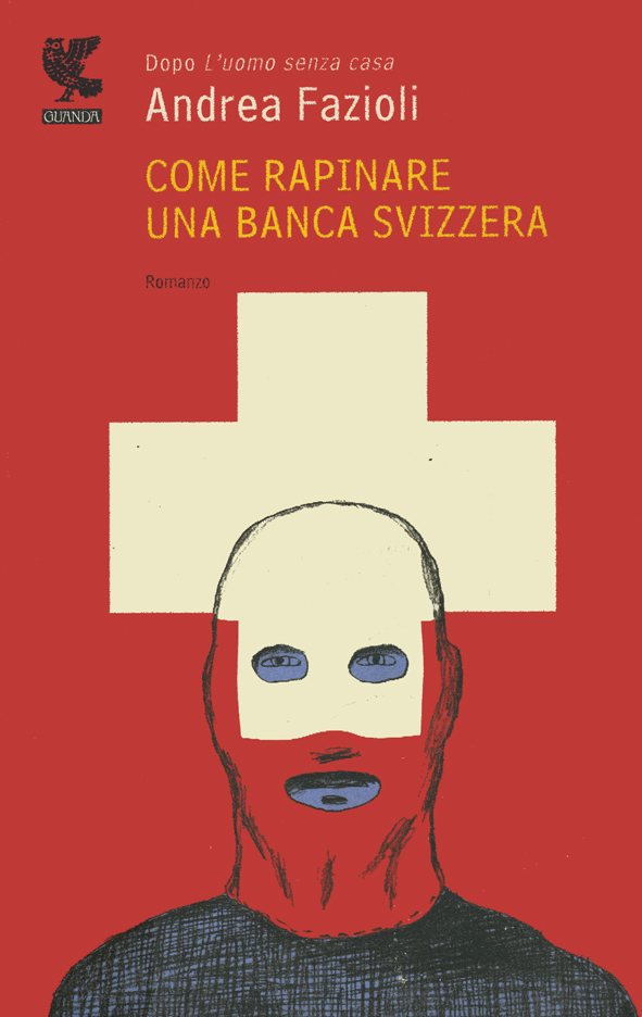 Come rapinare una banca svizzera