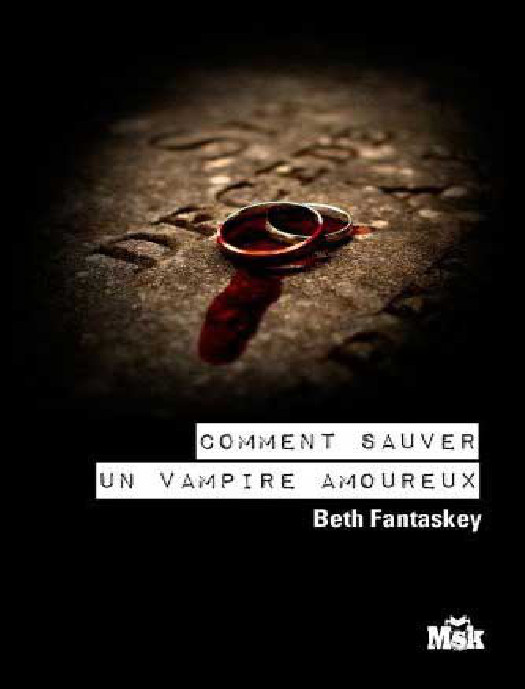 Comment sauver un vampire amoureux