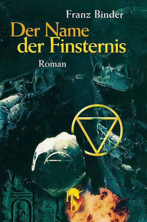 Der Name der Finsternis: Roman