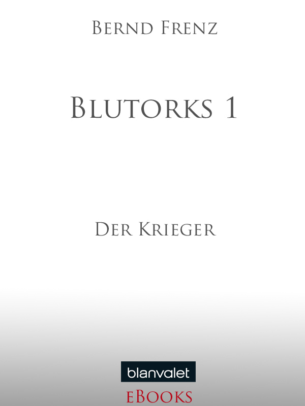 Blutorks 1 - Frenz, B: Blutorks 1
