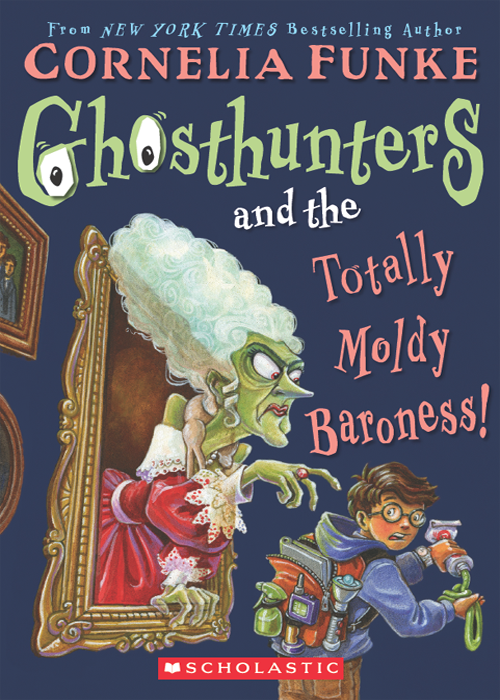 Ghosthunters and the Totally Moldy Baroness!