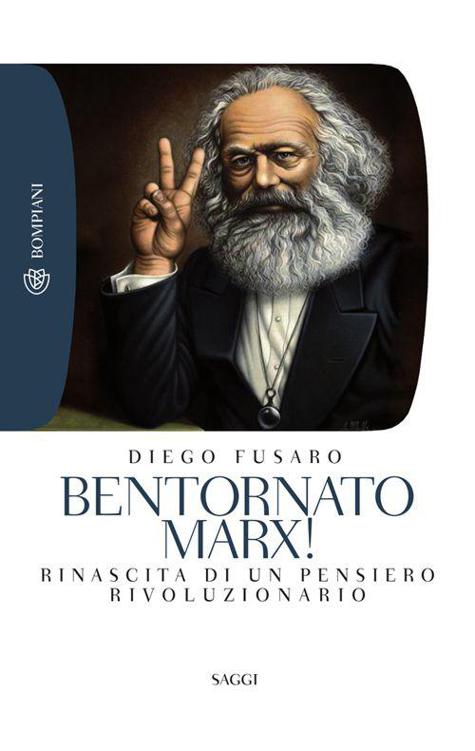 Bentornato Marx!: Rinascita di un pensiero rivoluzionario