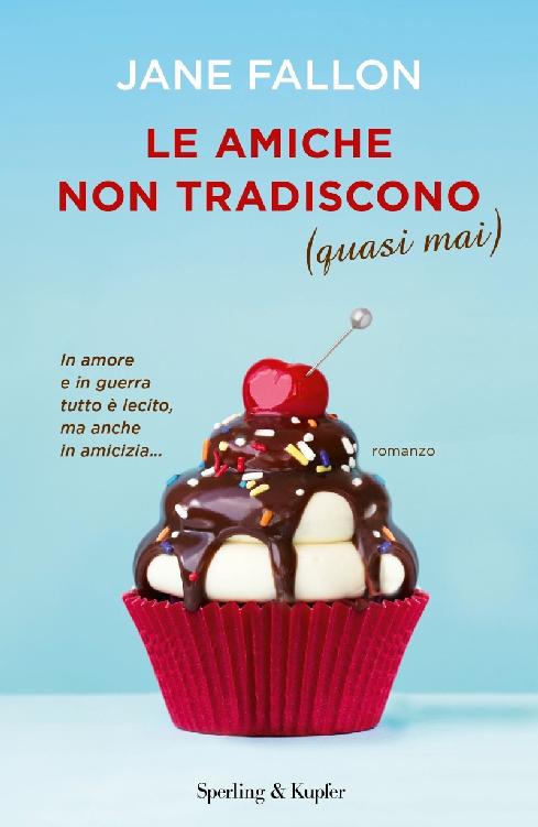 Le amiche non tradiscono
