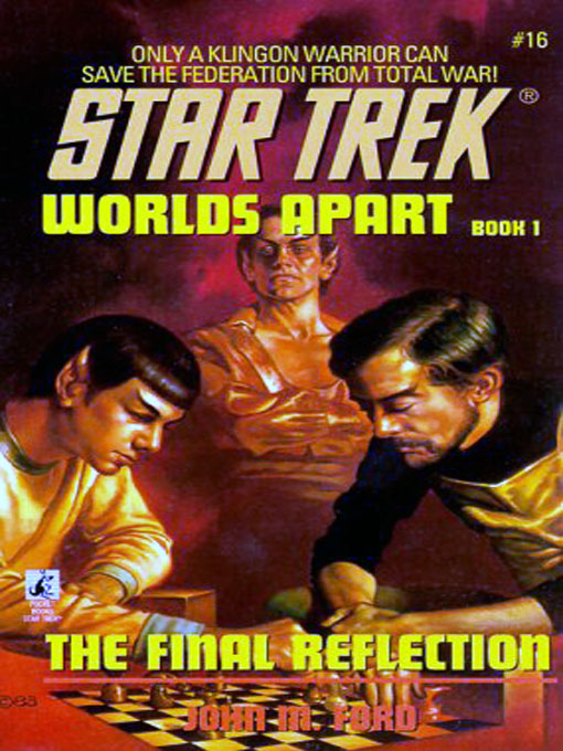 STAR TREK: TOS #16 - World's Apart, Book One - The Final Reflection