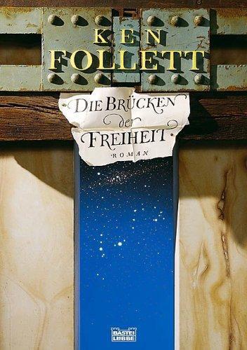 Die Brücken Der Freiheit: Roman