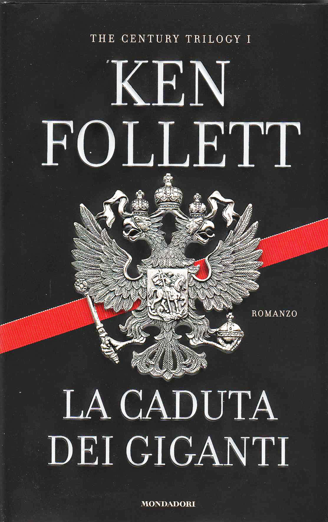 La Caduta dei Giganti. The century trilogy. Vol. 1