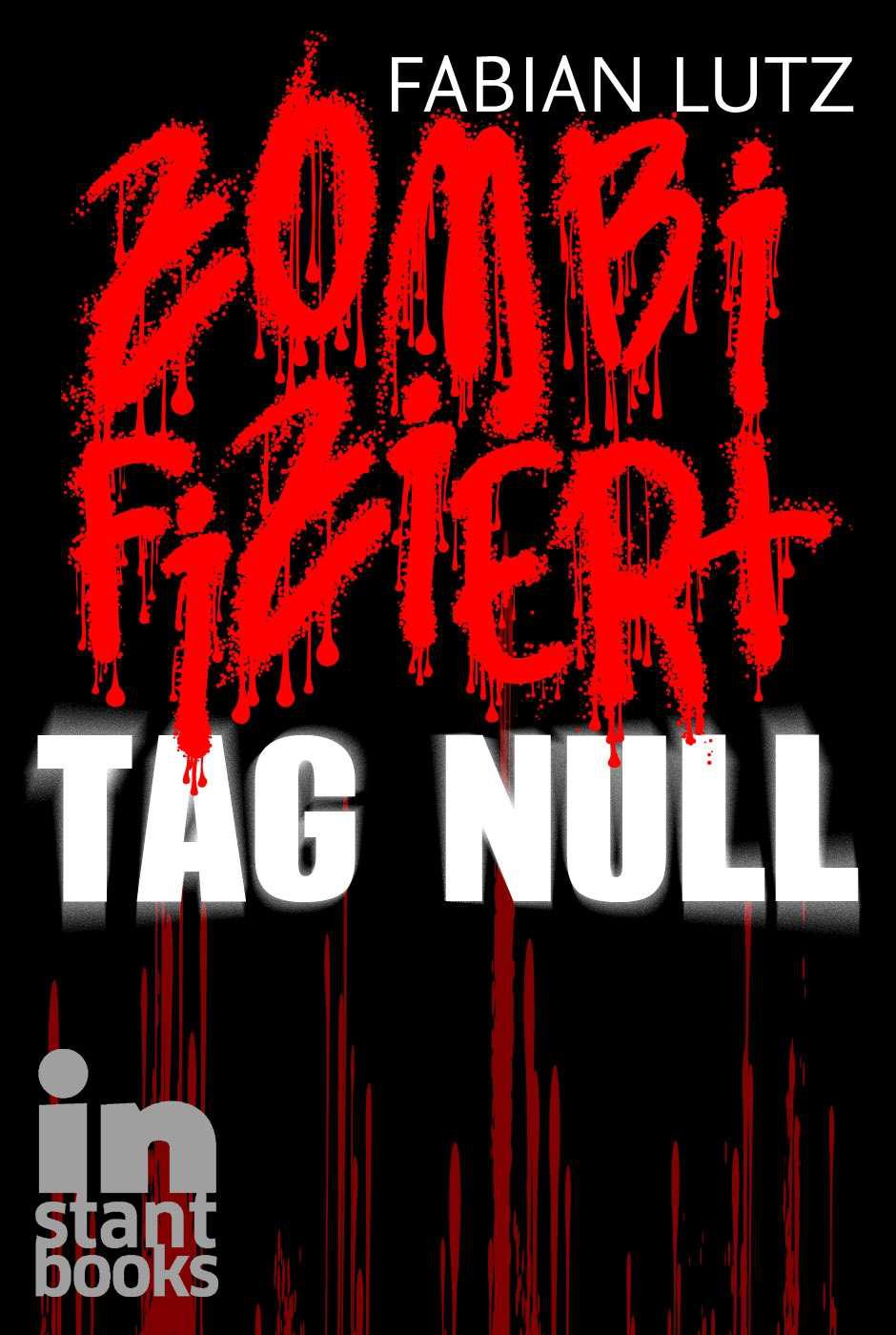 Zombifiziert, Band 1: Tag Null
