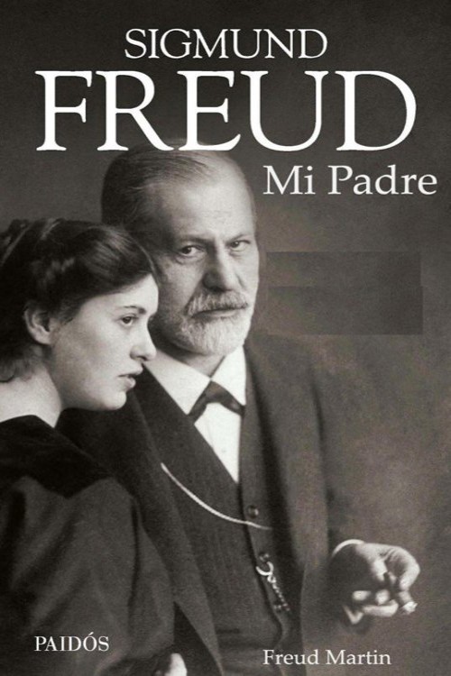 Sigmund Freud, mi padre