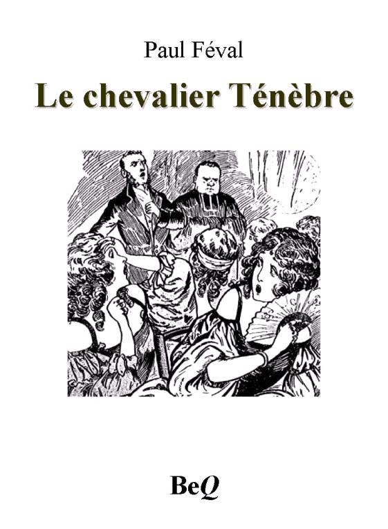 Le chevalier Ténèbre