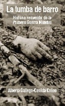 La tumba de barro: Historia resumida de la Primera Guerra Mundial