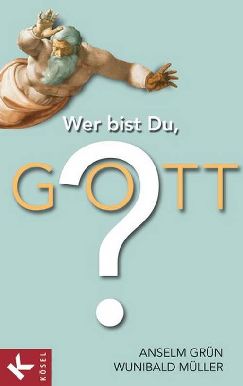 Wer Bist Du, Gott