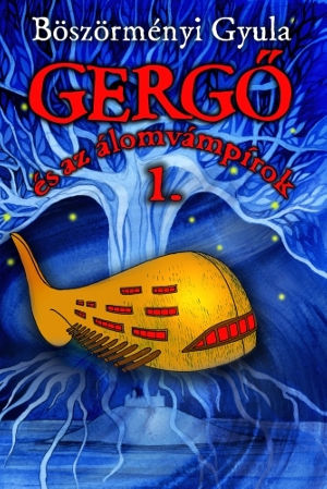 Gergő és az álomvámpírok 1