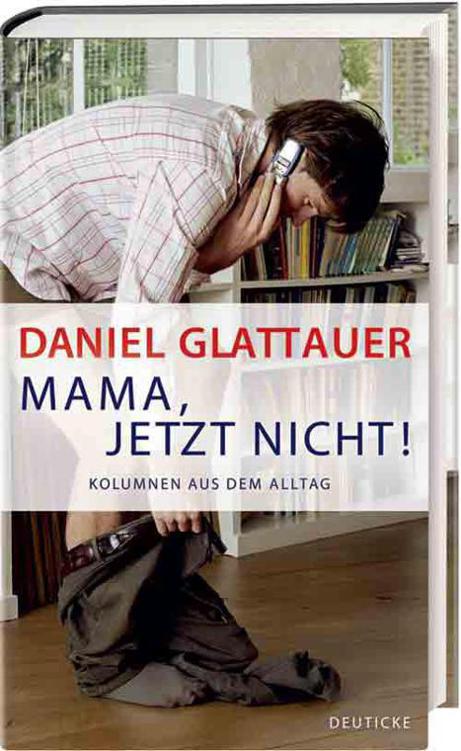 Mama, jetzt nicht