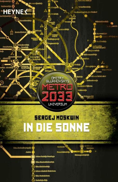 Dmitry Glukhovsky - Metro 2033 Band 7 - In die Sonne