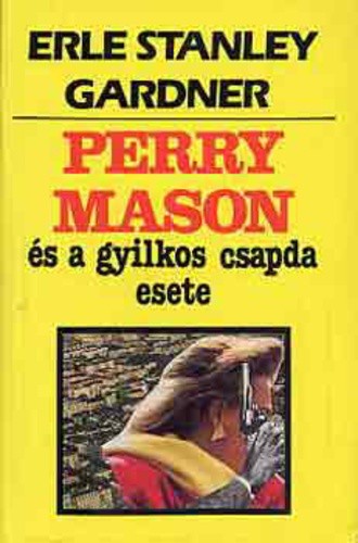 Perry Mason és a gyilkos csapda esete