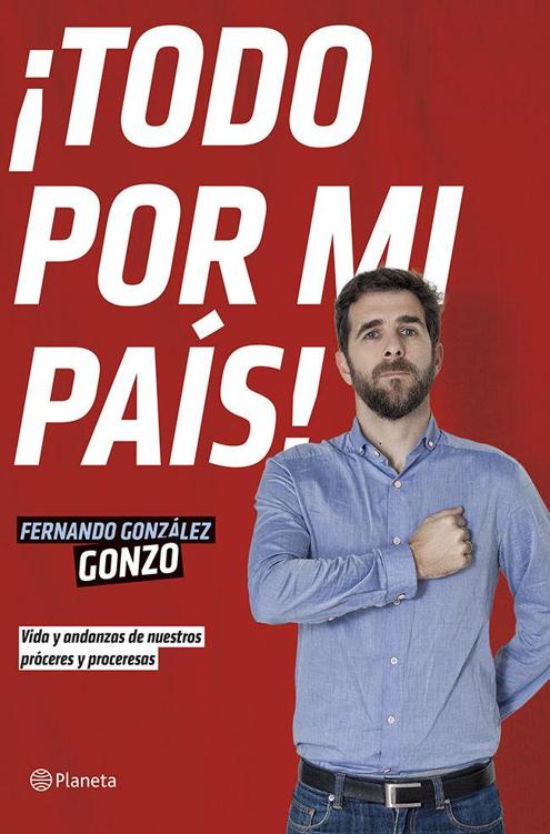 ¡Todo por mi país!