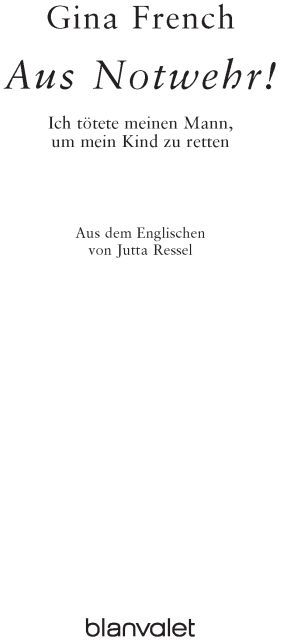 Aus Notwehr! - Aus Notwehr! - For a House Made of Stone. Gina's Story