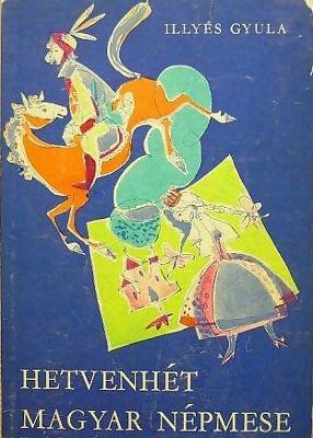 Hetvenhét magyar népmese