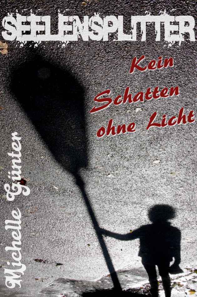 Kein Schatten ohne Licht