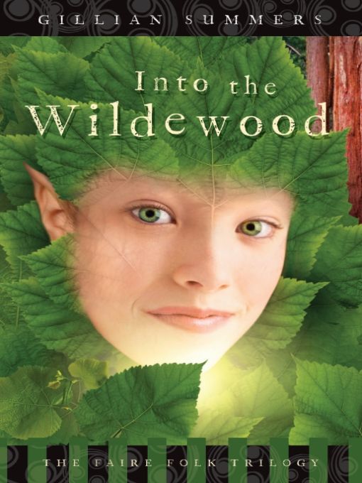 Into the Wildewood: The Faire Folk Trilogy
