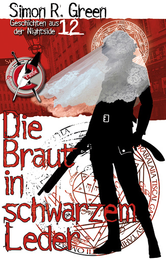 Die Braut in schwarzem Leder – Geschichten aus der Nightside, Band 12